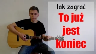 #8 Jak zagrać To już jest koniec (Elektryczne Gitary) na gitarze - JakZagrac.pl