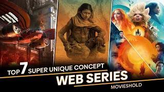 TOP 7 BEST Super Unique Concept Web Series |Mind Blowing Web Series| New web series 2023| MoviesHold