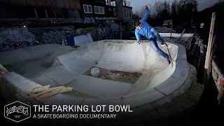 The Parking Lot Bowl | A Skateboarding Documentary