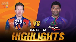 Match 12 I Delhi Bulls vs Bangla Tigers I Day 4 I Aldar Properties Abu Dhabi T 10 I Season 3