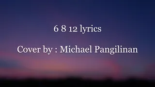 6 8 12 - Brian McKnight (Cover by Michael Pangilinan) Lyrics