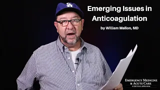 Emerging Issues in Anticoagulation | The EM & Acute Care Course