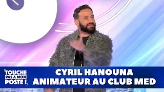 L'anecdote folle de Cyril Hanouna quand il était animateur au club med !