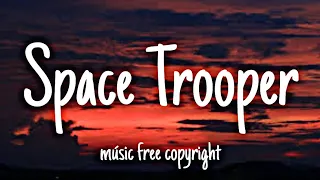 Space Trooper - (músic no copyright)