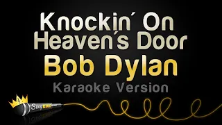 Bob Dylan - Knockin' On Heaven's Door (Karaoke Version)