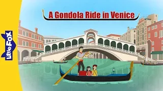 Gondola Ride in Venice | Culture and History | Little Fox | Bedtime Stories