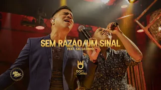 Doce Encontro Feat. Salgadinho - Sem Razão / Um Sinal (DVD Não Se Mete)