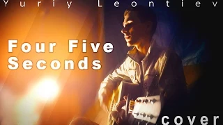 Four Five Seconds - Rihanna, Kanye West & Paul McCartney | cover by Yuriy Leontiev