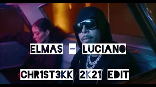 ELMAS - LUCIANO CHR1ST3KK 2K21 EDIT [HARDTEKK]