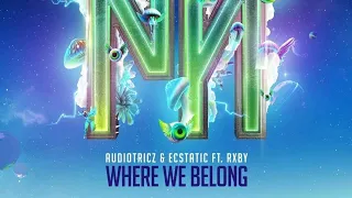 Audiotricz & Ecstatic Ft. RXBY - Where We Belong (Topic Music)