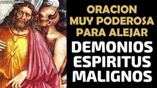 Oración muy poderosa para alejar Demonios, Espíritus Malignos, Malas Energías y Ocultismo sobre Tí