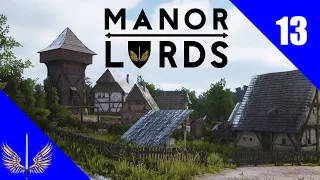 Manor Lords  - The Rise of Ravenhold - Episode 13