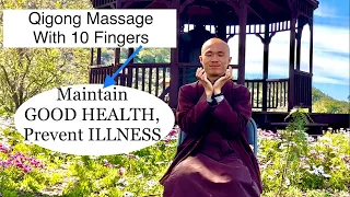 Maintain GOOD HEALTH, Prevent ILLNESS | Qigong Massage With 10 Fingers