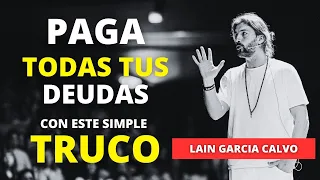 "Tenia una DEUDA de $800,000 Dólares" Cómo Pagar tus Deudas | Lain Garcia Calvo