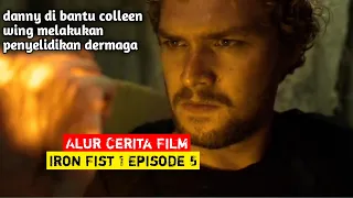 iron fist alur cerita episode 5 || alur cerita film