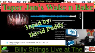 Wake n Bake #81: Billy Strings Live at The Eastern on 2021-12-10