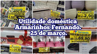 UTILIDADE DOMESTICAS NO ARMARINHOS FERNANDO 25 DE MARÇO.