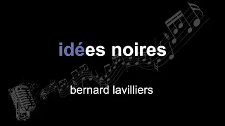 bernard lavilliers | idées noires | lyrics | paroles | letra |