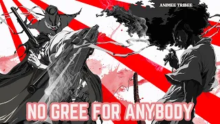 No Gree For Anybody - Afro Samurai
