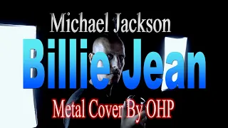 Billie Jean - Michael Jackson (METAL Cover By OHP)