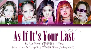 BLACKPINK (블랙핑크) AIIYL REMIX VER. (Karaoke) [Color Coded Lyrics PT-BR/Rom/Han/가사] You as a member