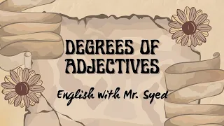 Degrees of Adjectives | What are degrees of Adjectives? | Regular Adjectives & Irregular Adjectives