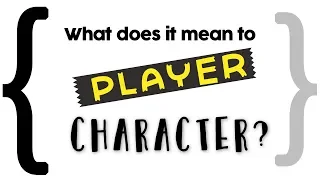 What Does It Mean To Player Character?