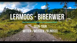 TBA - Lermoos - Biberwier - Seentour - August 2021 - NEU