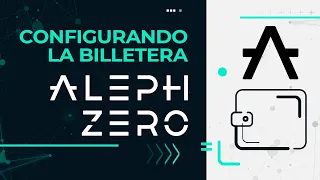 ALEPH ZERO - ¿Cómo configurar la billetera de Aleph Zero? - Paso a Paso