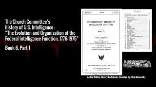 6.3.11 Central Intelligence Agency - The Church Committee's History of US Intelligence (1976)