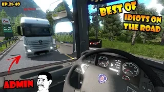 ★ BEST OF Idiots on the road - ETS2MP - Ep. 31-40 | Tony 747 - Best moments