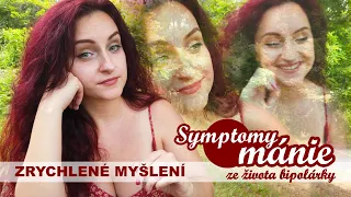 Symptomy mánie 01 - Zrychlené myšlení #zeživotabipolárky