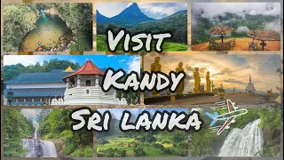 Kandy Travel Guide| Best places to visit in Hill Country Kandy Sri lanka| Exploring Kandy