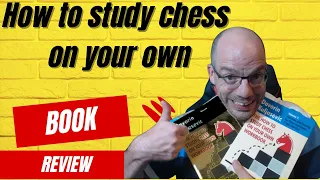 How to Study Chess on Your Own - Book Review