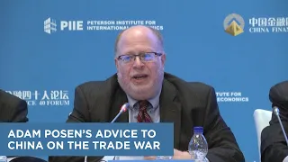 Adam Posen's Advice to China on the Trade War