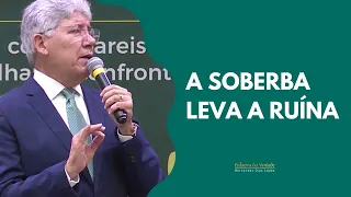 A SOBERBA LEVA A RUÍNA - Hernandes Dias Lopes