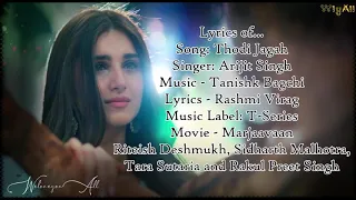 #ThodiJagah #ArijitSingh #Marjaavaan  Thodi Jagah Lyrics|Marjaavaan- Riteish D, Sidharth M, Tara S|