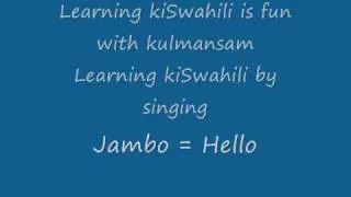 4. Swahili - Learning through songs - Jambo Song