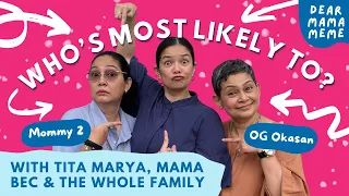 Who's Most Likely To With Maricel Soriano, Mommy Bec, and the Whole Family | Dear Mama Meme