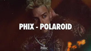 Phix - POLAROID - (Official Lyric Video)