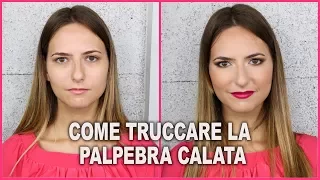 Palpebra Calata, Ecco Come Truccarvi !!! | Giulia Bencich