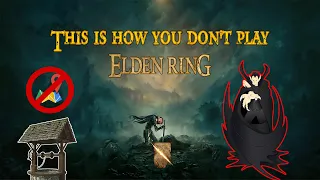 This is How You Don't Play Elden Ring #14