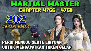 Martial Master Ep 202 Chaps 4766-4768 Menuju Sekte Linyuan Untuk Mendapatkan Token Gelap