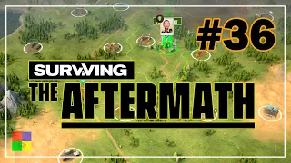 Surviving the Aftermath прохождение #36 ♦ ОТКРЫЛИ ВСЮ КАРТУ ♦