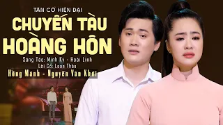 Tân Cổ Chuyến Tàu Hoàng Hôn - Hồng Mảnh & Nguyễn Văn Khởi | Tân Cổ Hiện Đại Hay Nhất