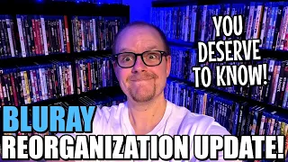 BLURAY COLLECTION Reorganization Update! | You GUYS Deserve An Explanation…