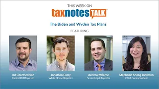 The Biden and Wyden Tax Plans (Audio Only)
