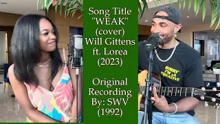 Will Gittens & Lorea Turner "Weak"  - SWV - Acoustic Cover ( 2023)