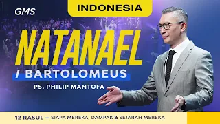 Indonesia | Natanael/Bartolomeus - Ps. Philip Mantofa (Official GMS Church)