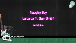 Naughty Boy -  La la la (ft.Sam Smith) with lyrics